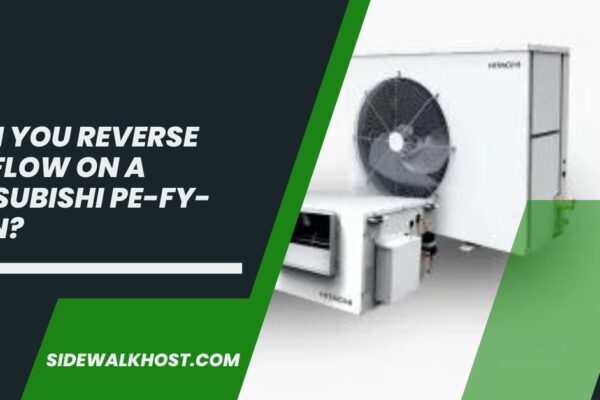 Can You Reverse Airflow on a Mitsubishi PE-FY-P18N