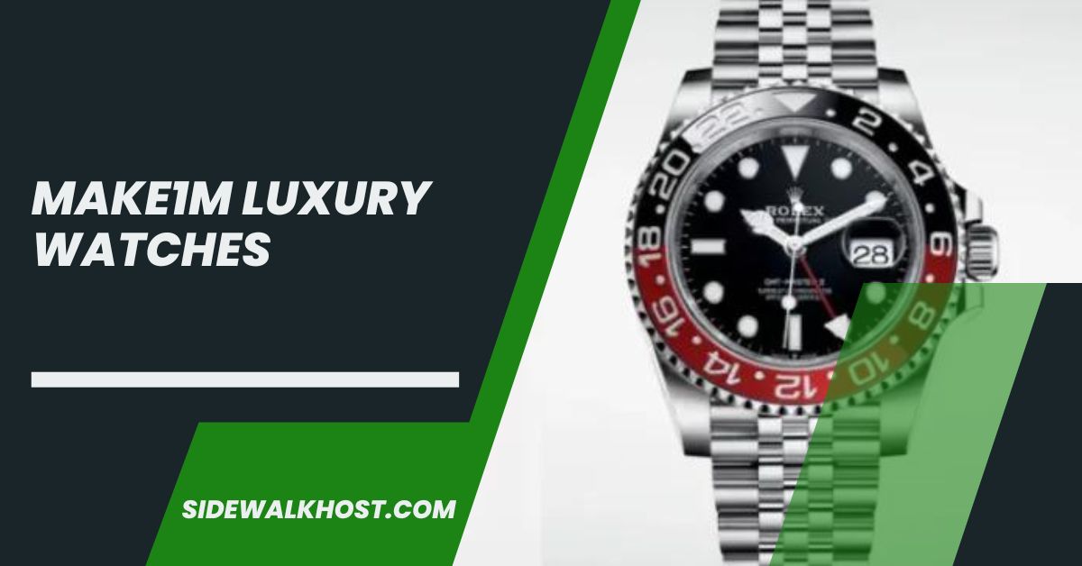 Make1m luxury watches