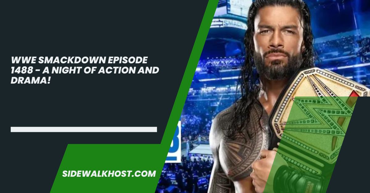 wwe smackdown episode 1488 - A Night of Action and Drama!